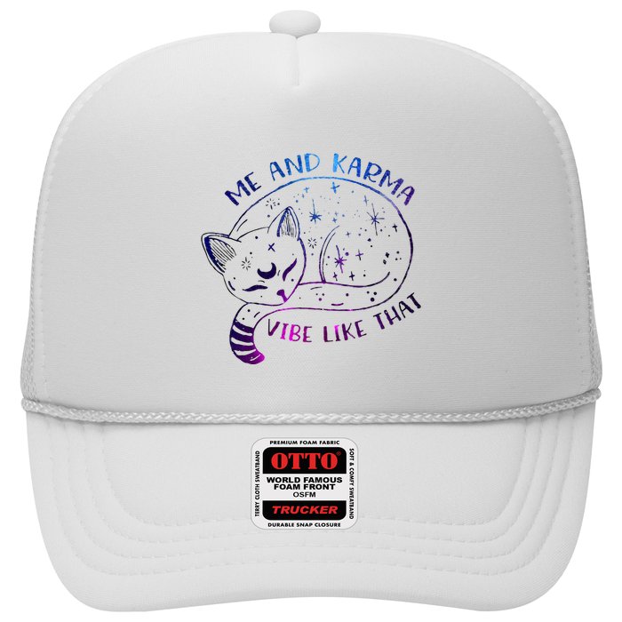 me and karma vibe like that karma is a cat purring in my lap Trucker Hat