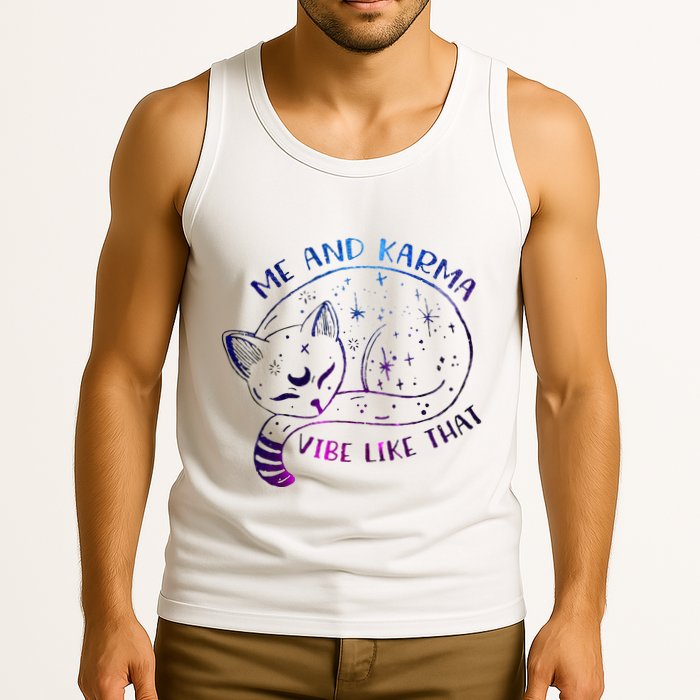 me and karma vibe like that karma is a cat purring in my lap Tank Top