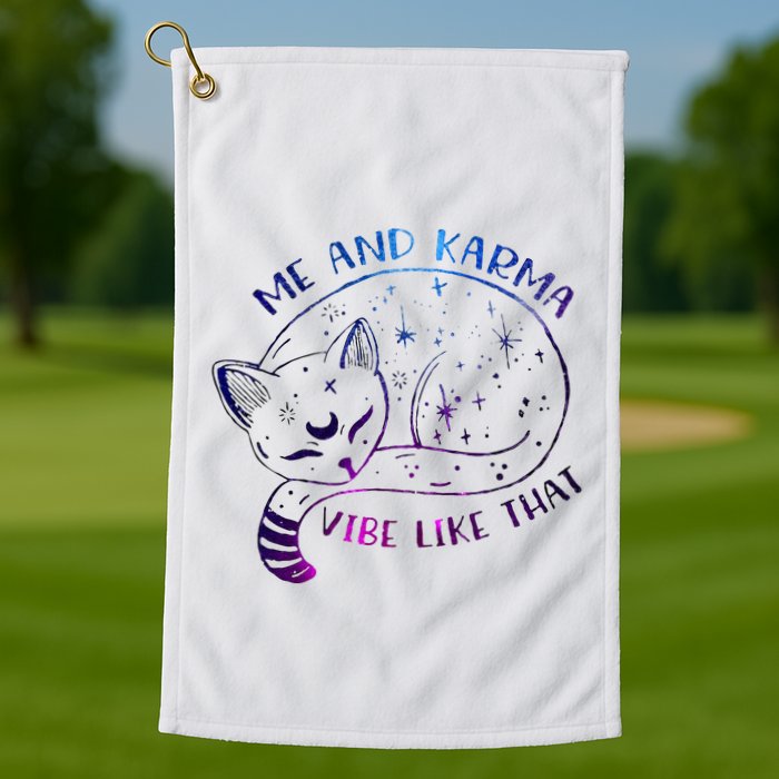 me and karma vibe like that karma is a cat purring in my lap Golf Towel