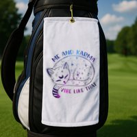 me and karma vibe like that karma is a cat purring in my lap Golf Towel