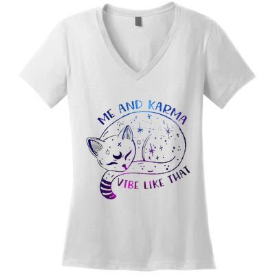 me and karma vibe like that karma is a cat purring in my lap Women's V-Neck T-Shirt