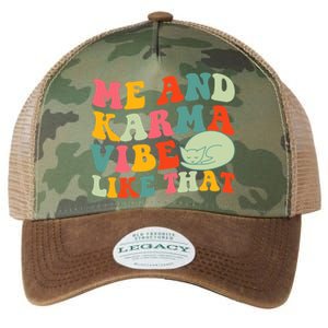 Me And Karma Vibe Like That Funny Groovy Cat Legacy Tie Dye Trucker Hat