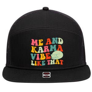 Me And Karma Vibe Like That Funny Groovy Cat 7 Panel Mesh Trucker Snapback Hat