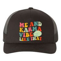 Me And Karma Vibe Like That Funny Groovy Cat Yupoong Adult 5-Panel Trucker Hat