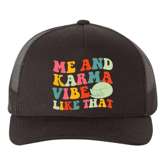 Me And Karma Vibe Like That Funny Groovy Cat Yupoong Adult 5-Panel Trucker Hat