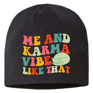 Me And Karma Vibe Like That Funny Groovy Cat Sustainable Beanie