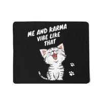 Me And Karma Vibe Like That Funny Groovy Hippie Flower Retro Mousepad