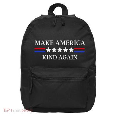 Make America Kind Again! 16 in Basic Backpack