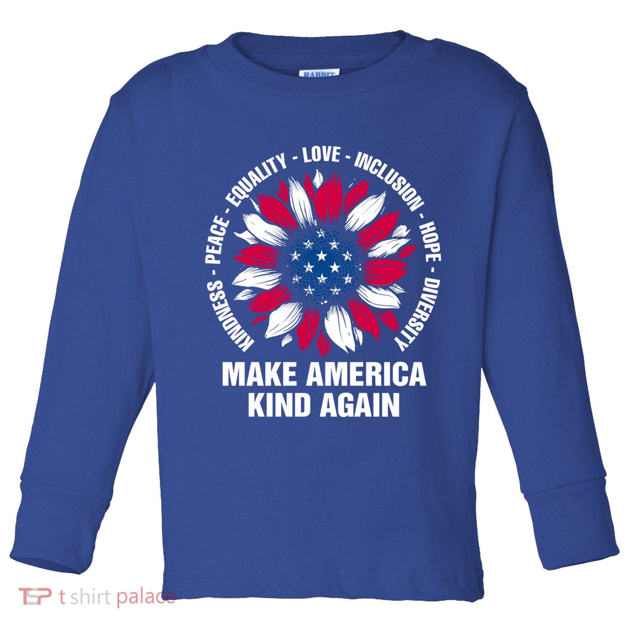 Make America Kind Again Sunflower Gift Toddler Long Sleeve Shirt