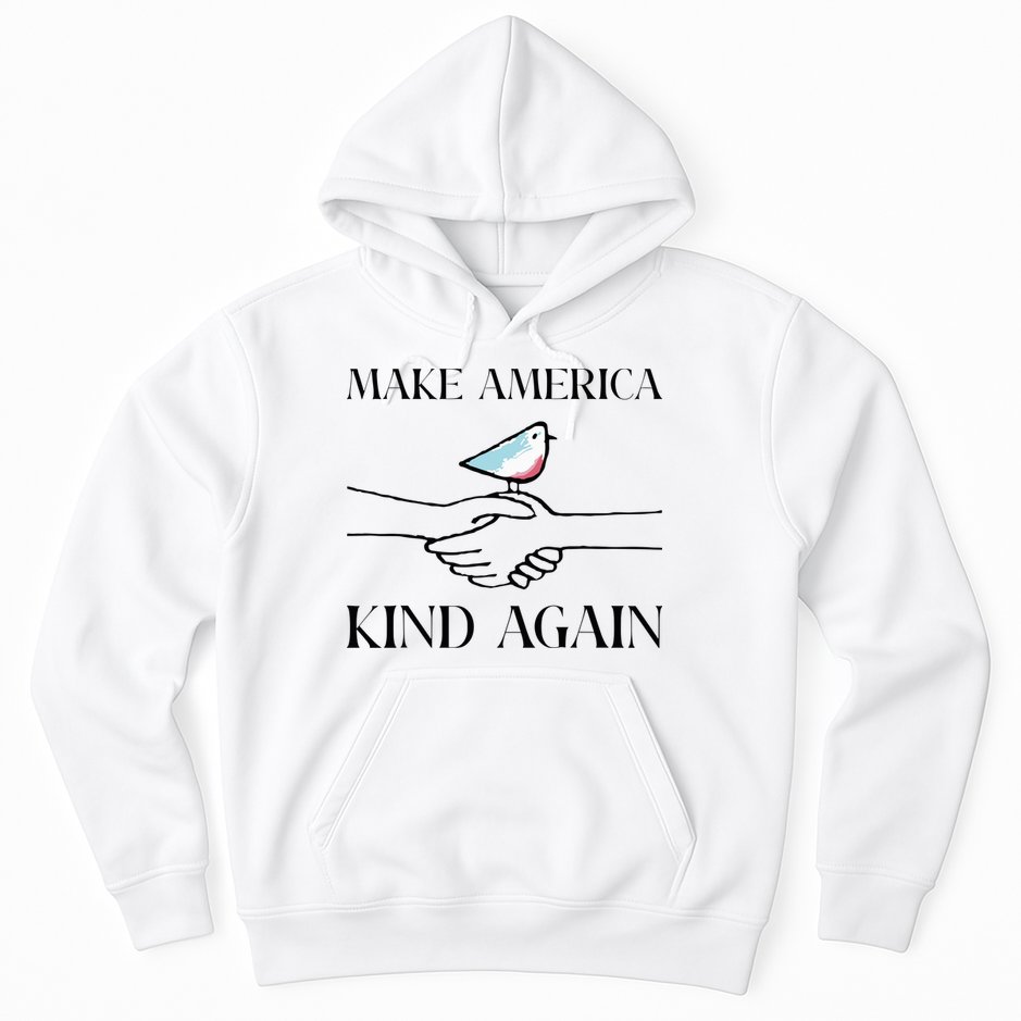 Make America Kind Again Hoodie