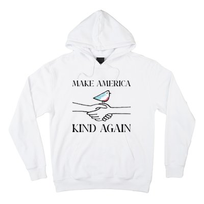 Make America Kind Again Hoodie