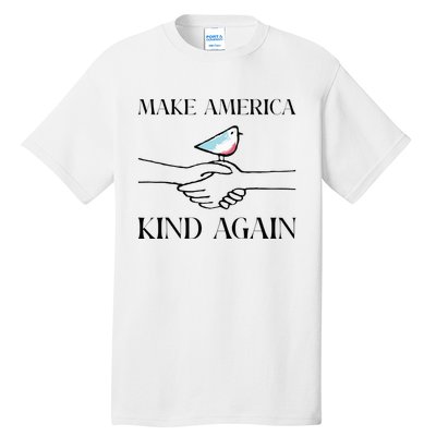 Make America Kind Again Tall T-Shirt