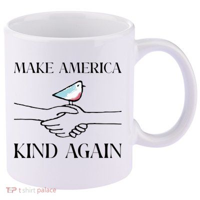 Make America Kind Again 11oz C Handle Ceramic Mug