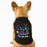 Me And Karma Vibe Like That Lazy Cat Lover Design Doggie Tank
