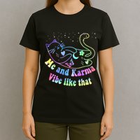 Me And Karma Vibe Like That Lazy Cat Lover Design T-Shirt