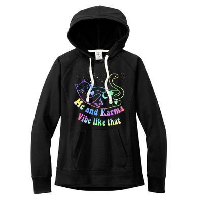 Me And Karma Vibe Like That Lazy Cat Lover Design Women's Fleece Hoodie