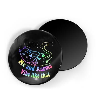 Me And Karma Vibe Like That Lazy Cat Lover Design Magnet