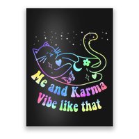 Me And Karma Vibe Like That Lazy Cat Lover Design Poster