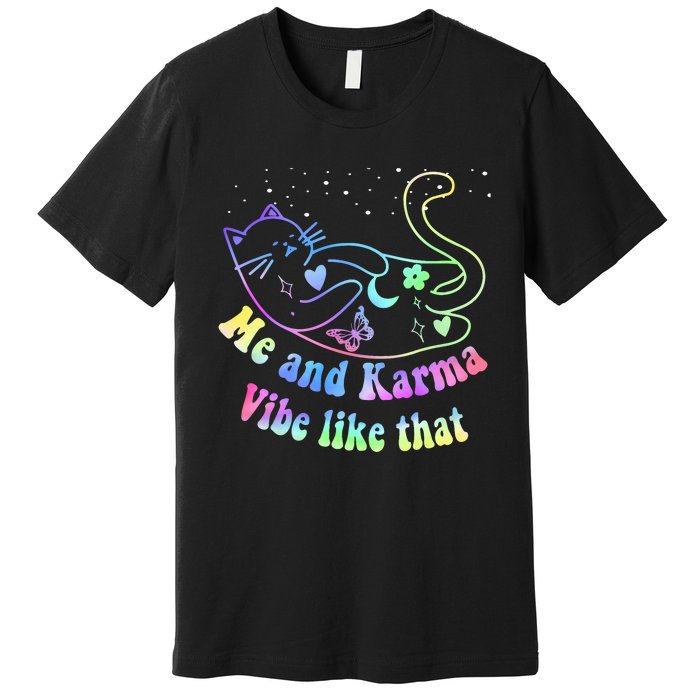 Me And Karma Vibe Like That Lazy Cat Lover Design Premium T-Shirt