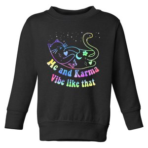 Me And Karma Vibe Like That Lazy Cat Lover Design Toddler Sweatshirt