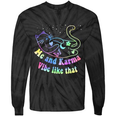 Me And Karma Vibe Like That Lazy Cat Lover Design Tie-Dye Long Sleeve Shirt