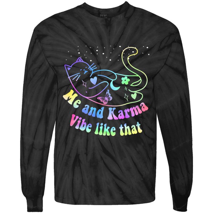 Me And Karma Vibe Like That Lazy Cat Lover Design Tie-Dye Long Sleeve Shirt