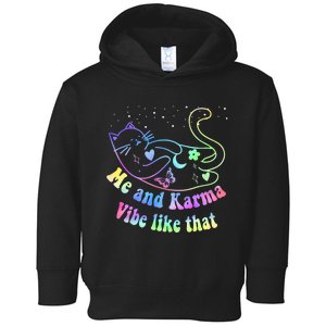 Me And Karma Vibe Like That Lazy Cat Lover Design Toddler Hoodie