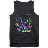 Me And Karma Vibe Like That Lazy Cat Lover Design Tank Top