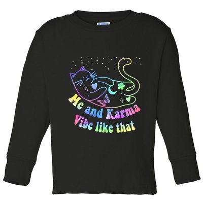 Me And Karma Vibe Like That Lazy Cat Lover Design Toddler Long Sleeve Shirt