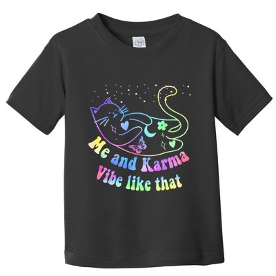 Me And Karma Vibe Like That Lazy Cat Lover Design Toddler T-Shirt