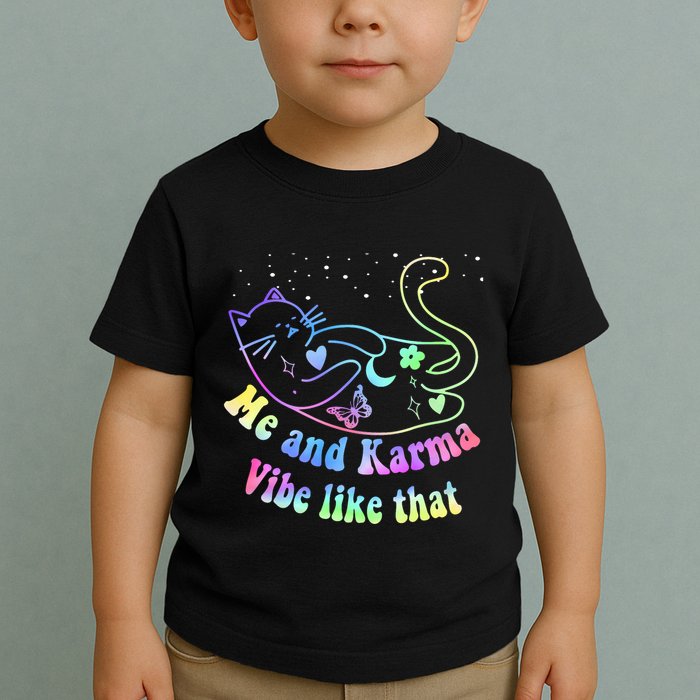 Me And Karma Vibe Like That Lazy Cat Lover Design Toddler T-Shirt