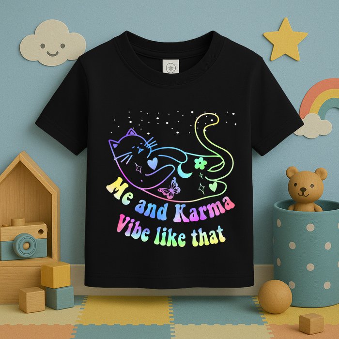 Me And Karma Vibe Like That Lazy Cat Lover Design Toddler T-Shirt