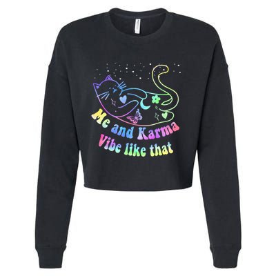 Me And Karma Vibe Like That Lazy Cat Lover Design Cropped Pullover Crew