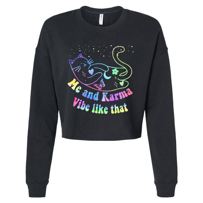 Me And Karma Vibe Like That Lazy Cat Lover Design Cropped Pullover Crew