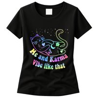 Me And Karma Vibe Like That Lazy Cat Lover Design Womens T-Shirt