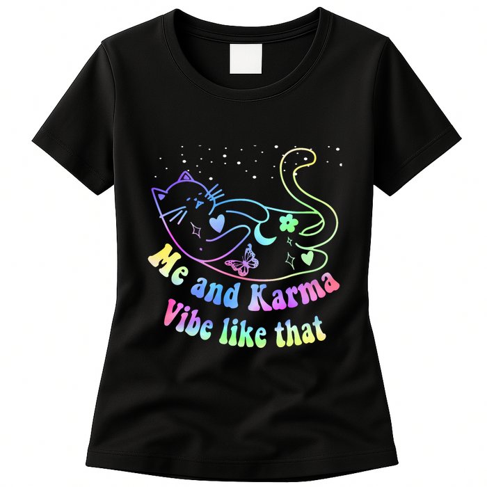 Me And Karma Vibe Like That Lazy Cat Lover Design Womens T-Shirt