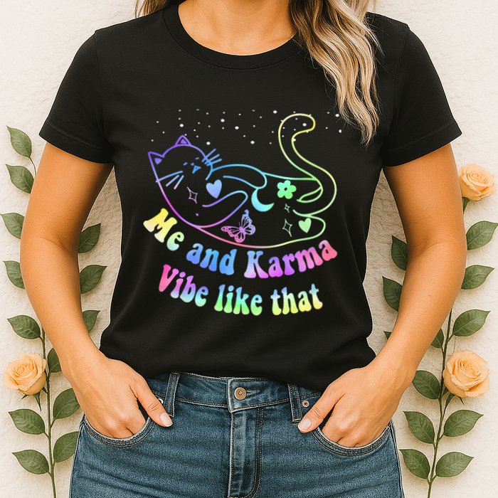 Me And Karma Vibe Like That Lazy Cat Lover Design Womens T-Shirt
