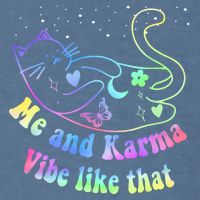 Me And Karma Vibe Like That Lazy Cat Lover Design Garment-Dyed Sweatshirt