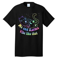 Me And Karma Vibe Like That Lazy Cat Lover Design Tall T-Shirt