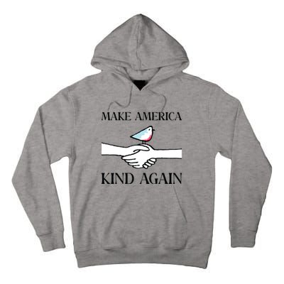 Make America Kind Again Tall Hoodie