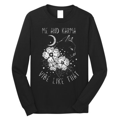 Me And Karma Vibe Like That Cat Lover Long Sleeve Shirt