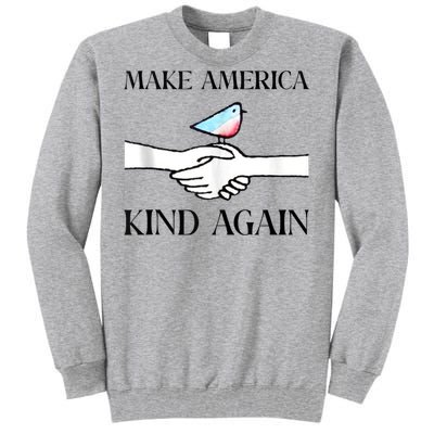 Make America Kind Again Tall Sweatshirt