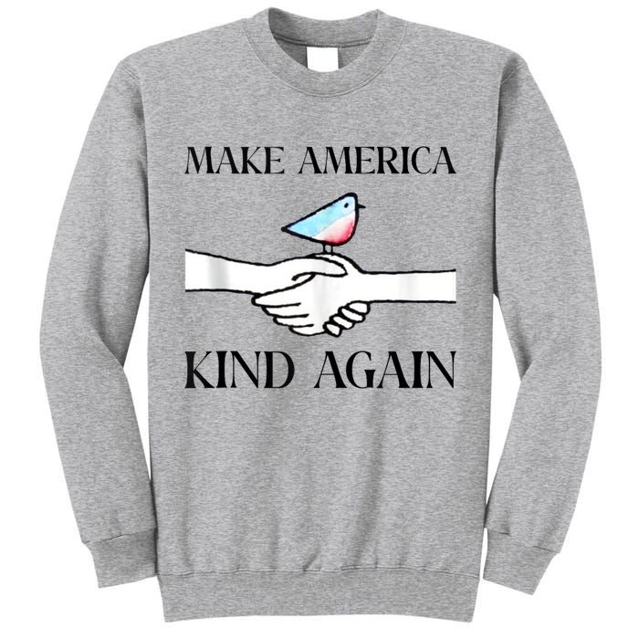 Make America Kind Again Tall Sweatshirt
