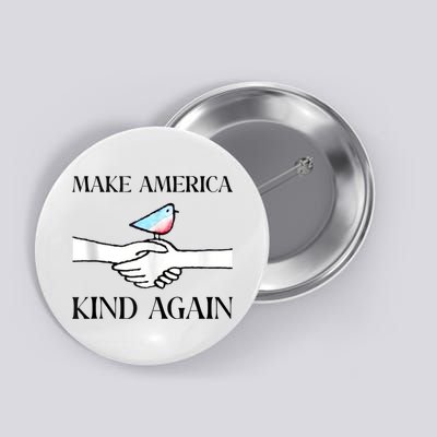 Make America Kind Again Button