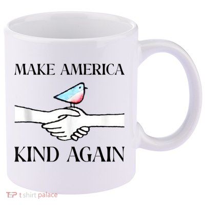 Make America Kind Again 11oz C Handle Ceramic Mug