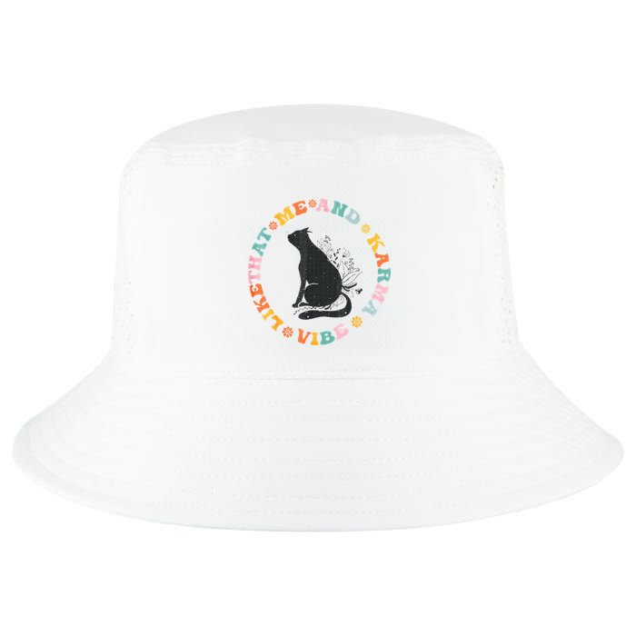 Me An Karma Vibe Like That Funny Cat Lover Cool Comfort Performance Bucket Hat
