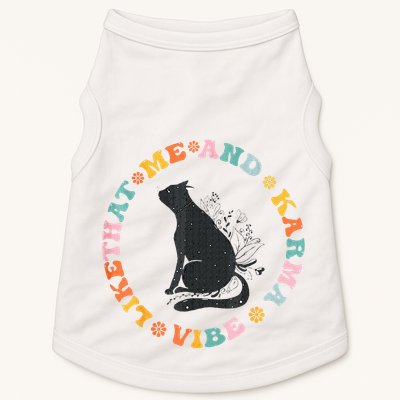 Me An Karma Vibe Like That Funny Cat Lover Doggie Tank
