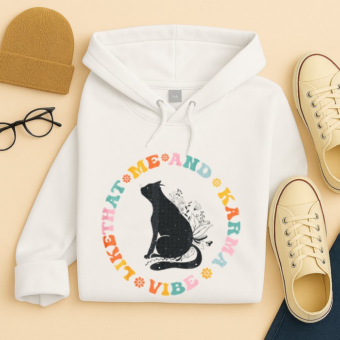 Me An Karma Vibe Like That Funny Cat Lover Hoodie