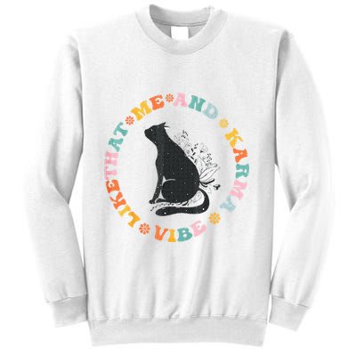 Me An Karma Vibe Like That Funny Cat Lover Sweatshirt
