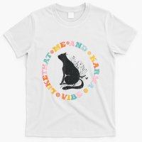 Me An Karma Vibe Like That Funny Cat Lover T-Shirt
